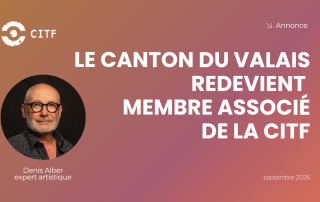 Le Canton du valais redevient membre associé de la CITF - Denis Alber, expert artistique
